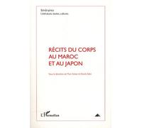 Itinéraires, Littérature, Textes, Cultures N° 3/2011 - Récits Du Corps Au Maroc Et Au Japon