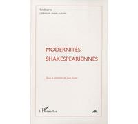 Itinéraires, Littérature, Textes, Cultures N° 4/2010 - Modernités Shakespeariennes