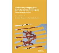 Itinéraires pédagogiques de l'alternance des langes Christian Degache (Auteur), Sandra Garbarino (Auteur), Collectif (Auteur)