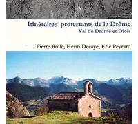 Itinéraires protestants de la Drôme: Vallée de la Drôme et Diois