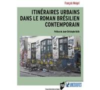 Itinéraires urbains dans le roman brésilien contemporain