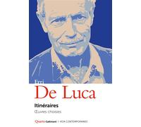 Itinéraires Œuvres choisies - Erri De Luca - Gallimard - broché - Roman