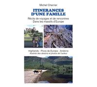 Itinérances d'une famille Récits de voyages et de rencontres dans les massifs d'Europe - Michel Cherrier - Cherrier Michel - broché - Récit