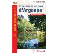 Itinérances en forêt d'Argonne Réf 5508 - Collectif - Federation Francaise De Randonnee Pedestre - broché - Guide