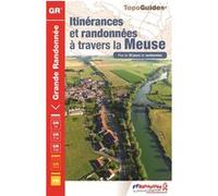 Itinérances et randonnées à travers la Meuse - 5500 Collectif (Auteur)