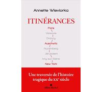 Itinérances Parcours d'historienne - Annette Wieviorka - Albin Michel - broché - Essai
