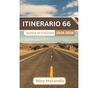 ITINERARIO 66 GUIDA DI VIAGGIO 2025-2026: Il tuo viaggio completo lungo l'autostrada più famosa d'America