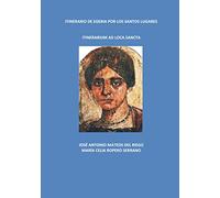 ITINERARIO DE EGERIA POR LOS SANTOS LUGARES