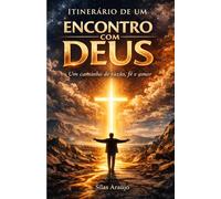 Itinerário de um encontro com Deus: “Um caminho de razão, fé e amor”