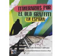Itinerarios por el old school graffiti en España