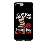 It'll Be Done by Christmas Funny Crochet and Knitting Joke Coque pour iPhone 7 Plus/8 Plus