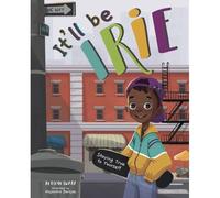 It'll Be Irie: Staying True To Yourself