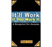 It'll Work If You Work It Love, Dean (Auteur)