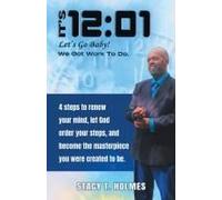 It's 12: 01: Let's Go Baby! We Got Work To Do