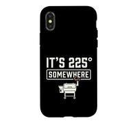 It's 225 Somewhere Funny BBQ Smoker Grill Quote Coque pour iPhone X/XS