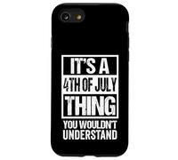 It's A 4th of July Thing You Wouldn't Understand July Fourth Coque pour iPhone SE (2020) / 7/8