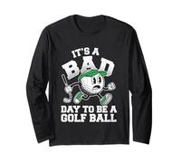 It's A Bad Day to Be A Golf Ball - Chariot de Golf Amusant Manche Longue