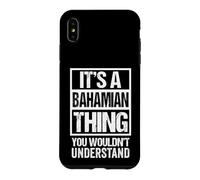 It's A Bahamian Thing You Wouldn't Understand Bahamas Coque pour iPhone XS Max