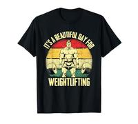 It's A Beautiful Day for Weightlifting Motivational T-Shirt