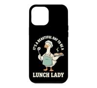 It's A Beautiful Day to Be A Lunch Lady Coque pour iPhone 12 Pro Max