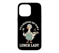 It's A Beautiful Day to Be A Lunch Lady Coque pour iPhone 14 Pro Max