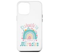 It's a Beautiful Day to Believe in Miracles Inspirational Coque pour iPhone 12 Pro Max