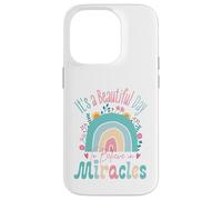 It's a Beautiful Day to Believe in Miracles Inspirational Coque pour iPhone 14 Pro