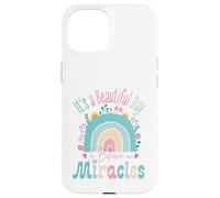 It's a Beautiful Day to Believe in Miracles Inspirational Coque pour iPhone 15