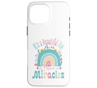 It's a Beautiful Day to Believe in Miracles Inspirational Coque pour iPhone 16 Pro Max