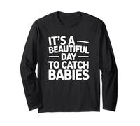It's A Beautiful Day to Catch Babies - Drôle d'infirmière du Travail Manche Longue