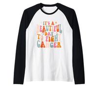 It's A Beautiful Day to Fight Cancer - Seast Cancer Pink Manche Raglan