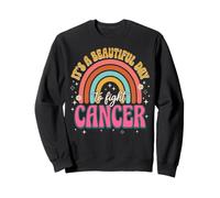It's A Beautiful Day to Fight Cancer Survivant(e) du Cancer Sweatshirt