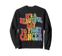 It's A Beautiful Day to Fight Cancer Survivant(e) du Cancer Sweatshirt
