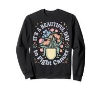It's A Beautiful Day to Fight Cancer Survivant(e) du Cancer Sweatshirt