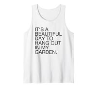 It's A Beautiful Day to Hang Out in My Garden (Drôle) Débardeur