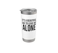 It's a Beautiful Day to Leave Me Alone Funny Introverti Gobelet isotherme en acier inoxydable double paroi