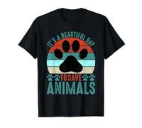 Its A Beautiful Day to Save Animals Sauvetage d'animaux T-Shirt Graphique avec Valeur