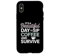 It's a Beautiful Day to sip Coffee Survive Mom Coque pour iPhone X/XS