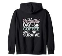 It's a Beautiful Day to sip Coffee Survive Mom Sweat à Capuche