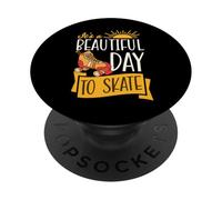 It's A Beautiful Day to Skate Patinage à roulettes inspirant PopSockets PopGrip Adhésif