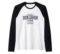 It's a Benjamin Thing You Wouldnt Understand Funny Name Manche Raglan