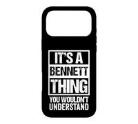 It's A Bennett Thing You Wouldn't Understand Family Name Coque pour iPhone 17 Pro Max