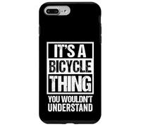 It's A Bicycle Thing You Wouldn't Understand Cyclist Bike Coque pour iPhone 7 Plus/8 Plus