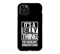 It's A Billy Thing You Wouldn't Understand First Name Coque pour iPhone 11 Pro