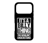 It's A Billy Thing You Wouldn't Understand First Name Coque pour iPhone 17 Pro