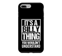 It's A Billy Thing You Wouldn't Understand First Name Coque pour iPhone 7 Plus/8 Plus