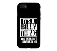 It's A Billy Thing You Wouldn't Understand First Name Coque pour iPhone SE (2020) / 7/8
