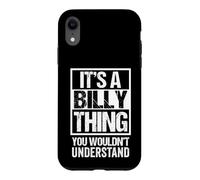 It's A Billy Thing You Wouldn't Understand First Name Coque pour iPhone XR