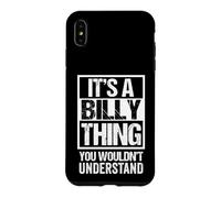 It's A Billy Thing You Wouldn't Understand First Name Coque pour iPhone XS Max