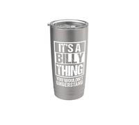 It's A Billy Thing You Wouldn't Understand First Name Gobelet isotherme en acier inoxydable double paroi